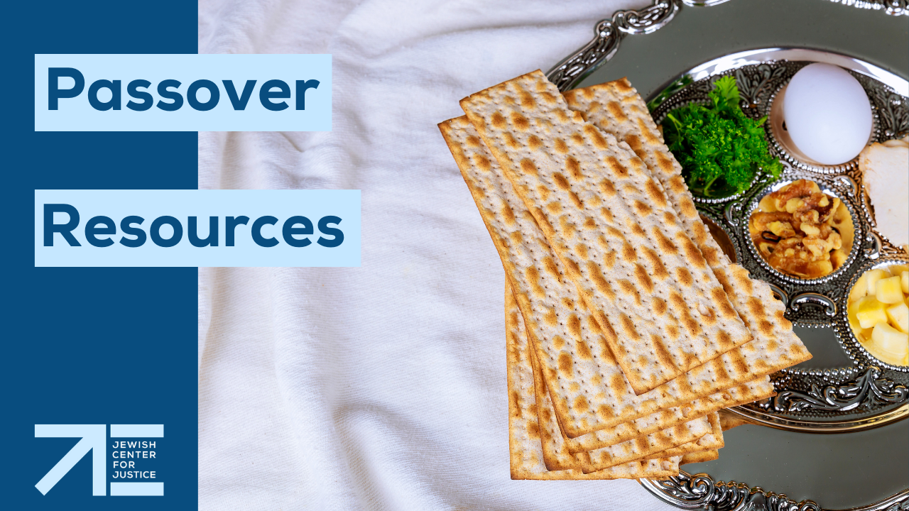 Need Passover Resources? JCJ has you covered.